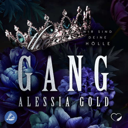 Hoerbuch The Gang: Wir sind deine Hölle - Alessia Gold - Christopher Brehmer