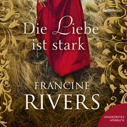 Hoerbuch Die Liebe ist stark - Francine Rivers - Annika Foot