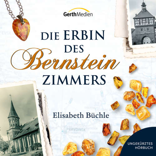 Hoerbuch Die Erbin des Bernsteinzimmers - Elisabeth Büchle - Joanna Lemonnier