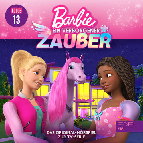 Hoerbuch Folge 13: Der größte Wunsch / Applaus für Barbie (Das Original-Hörspiel zur TV-Serie) - Anna Zwick - Dagmar Dreke
