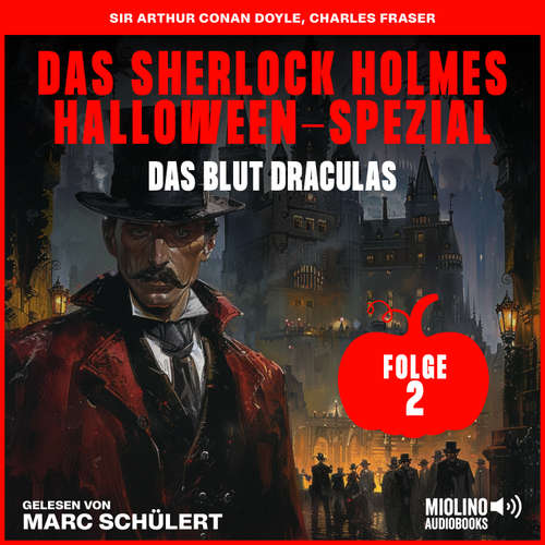 Hoerbuch Das Sherlock Holmes Halloween-Spezial (Das Blut Draculas, Folge 2) - Sir Arthur Conan Doyle - Marc Schülert