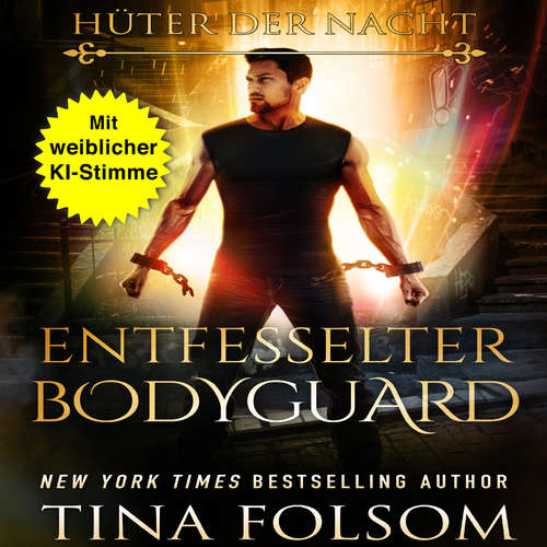 Hoerbuch Entfesselter Bodyguard - Tina Folsom - Gemma KI Stimme