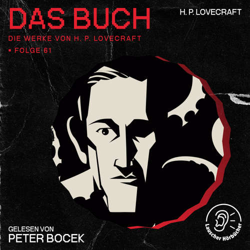 Hoerbuch Das Buch (Die Werke von H. P. Lovecraft, Folge 61) - H. P. Lovecraft - Peter Bocek