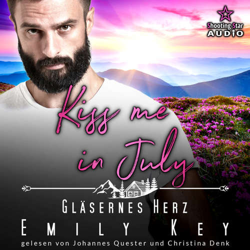 Hoerbuch Kiss me in July: Gläsernes Herz - Kleinstadtliebe in Pinewood Bay, Band 7 - Emily Key - Johannes Quester