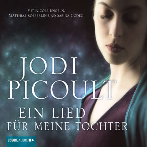 Hoerbuch Ein Lied für meine Tochter - Jodi Picoult - Nicole Engeln