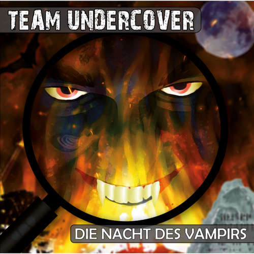 Hoerbuch Team Undercover, Folge 4: Die Nacht des Vampirs - Christoph Piasecki - Karin Lieneweg