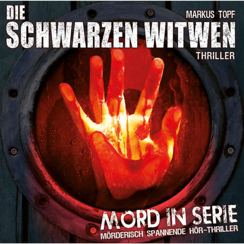 Hoerbuch Mord in Serie, Folge 3: Die schwarzen Witwen - Markus Topf - Ursela Monn Hoerbuch Mord in Serie, Folge 3: Die schwarzen Witwen - Markus Topf - Ursela Monn