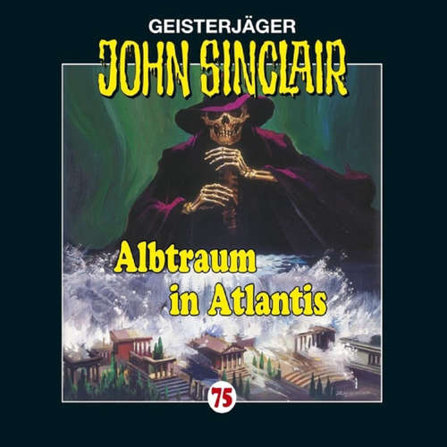 Hoerbuch John Sinclair, Folge 75: Albtraum in Atlantis - Jason Dark - Carsten Wilhelm Hoerbuch John Sinclair, Folge 75: Albtraum in Atlantis - Jason Dark - Carsten Wilhelm
