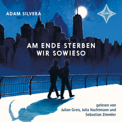 Hoerbuch Am Ende sterben wir sowieso - Adam Silvera - Julian Greis