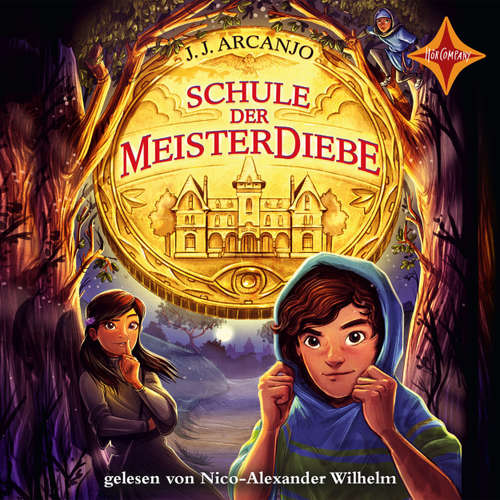 Hoerbuch Schule der Meisterdiebe - Schule der Meisterdiebe, Teil 1 - J.J. Arcanjo - Nico-Alexander Wilhelm