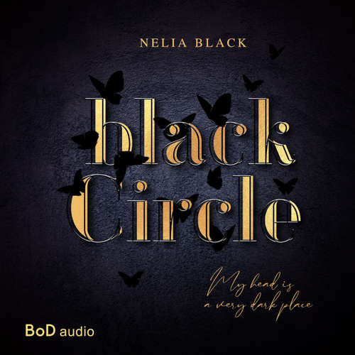 Hoerbuch Black Circle - My head is a very dark place - Nelia Black - Synthesized Voice Unspecified