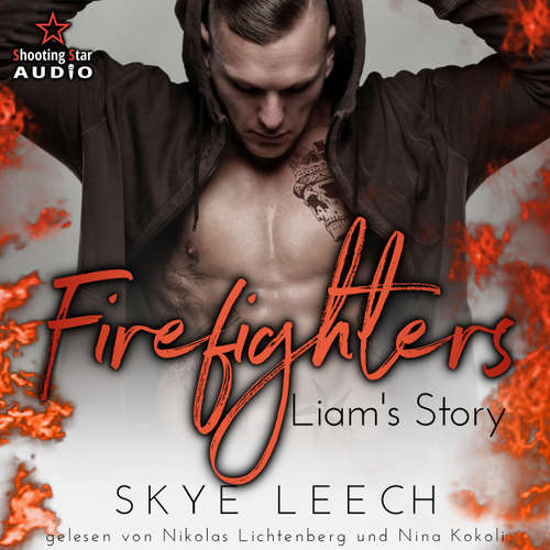 Hoerbuch Firefighters: Liam's Story - Paradise, Texas, Band 3 - Skye Leech - Nina Kokoli