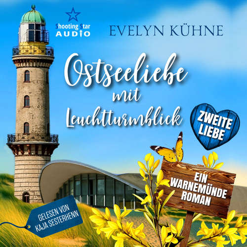 Hoerbuch Zweite Liebe - Ostseeliebe mit Leuchtturmblick, Band 2 - Evelyn Kühne - Kaja Sesterhenn