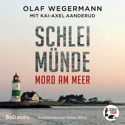 Hoerbuch Schleimünde - Schlei-Krimi, Band 1 - Olaf Wegermann - Niklas Witte