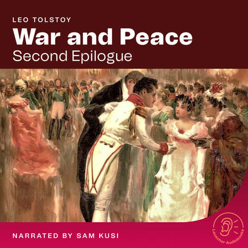 Audiobook War and Peace (Second Epilogue) - Leo Tolstoy - Sam Kusi