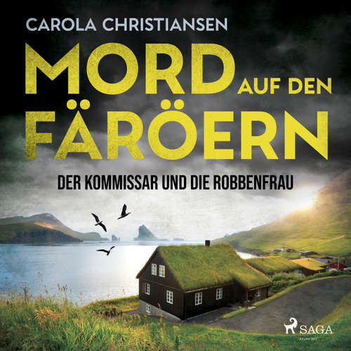 Hoerbuch Mord auf den Färöern - Der Kommissar und die Robbenfrau - Carola Christiansen - Kaja Sesterhenn