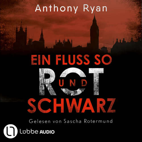 Hoerbuch Ein Fluss so rot und schwarz - Anthony Ryan - Sascha Rotermund