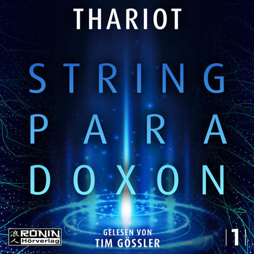 Hoerbuch Das String-Paradoxon - Thariot - Tim Gössler