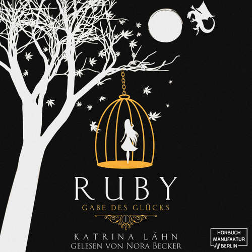 Hoerbuch Ruby - Chroniken des Glücks - Gabe des Glücks, Band 1 - Katrina Lähn - Nora Becker