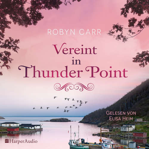 Hoerbuch Vereint in Thunder Point (ungekürzt) - Robyn Carr - Elisa Heim