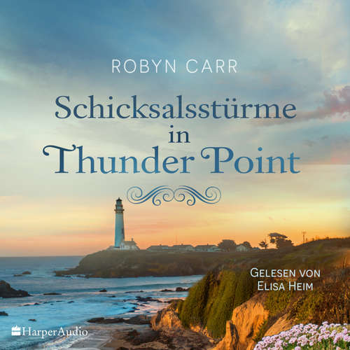 Hoerbuch Schicksalsstürme in Thunder Point (ungekürzt) - Robyn Carr - Elisa Heim