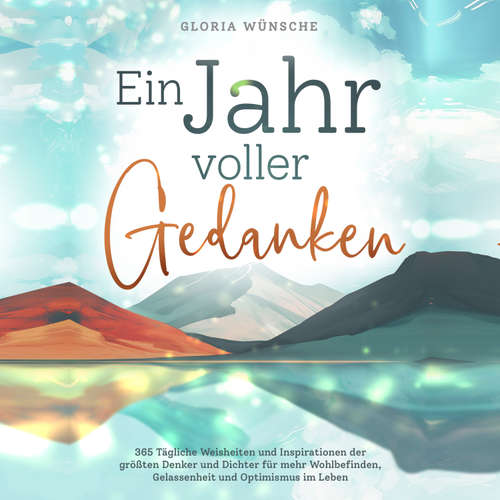Hoerbuch Ein Jahr voller Gedanken - Gloria Wünsche - Maja Dörsam-Bellemann