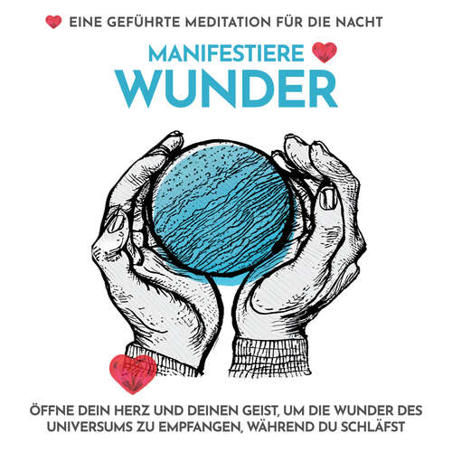 Hoerbuch Manifestiere Wunder - Eine geführte Meditation für die Nacht - Raphael Kempermann - Raphael Kempermann