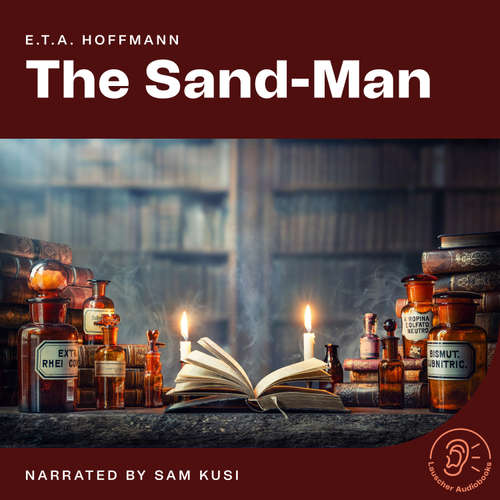 Audiobook The Sand-Man - E. T. A. Hoffmann - Sam Kusi