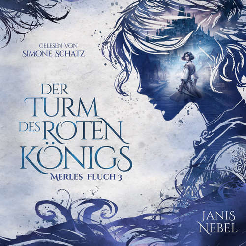 Hoerbuch Der Turm des Roten Königs - Janis Nebel - Simone Schatz