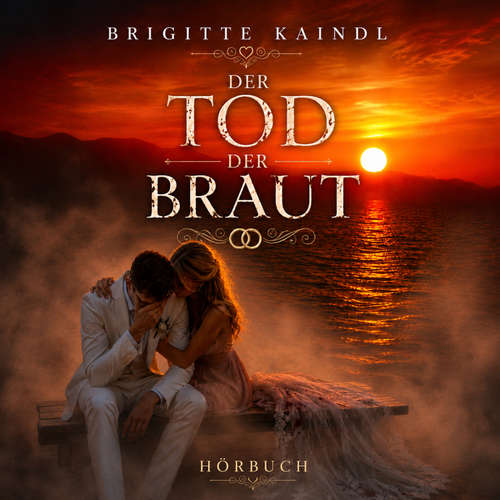 Hoerbuch Der Tod der Braut - Brigitte Kaindl - Brigitte Kaindl