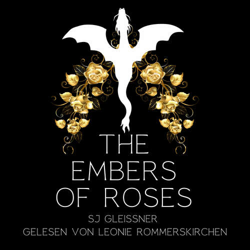Hoerbuch The embers of roses - SJ Gleißner - Leonie Rommerskirchen