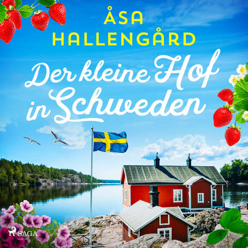 Hoerbuch Der kleine Hof in Schweden - Åsa Hallengård - Xenia Noetzelmann