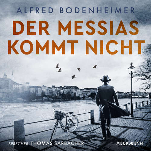 Hoerbuch Der Messias kommt nicht - Alfred Bodenheimer - Thomas Sarbacher