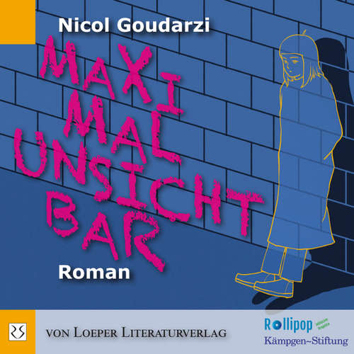 Hoerbuch Maximal unsichtbar - Nicol Goudarzi - Nicol Goudarzi