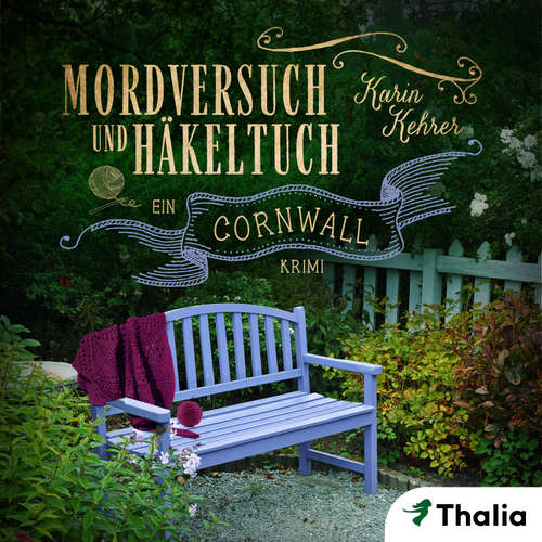 Hoerbuch Mordversuch und Häkeltuch - Karin Kehrer - Gabriele Blum