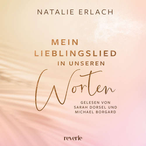 Hoerbuch Mein Lieblingslied in unseren Worten - Natalie Erlach - Sarah Dorsel