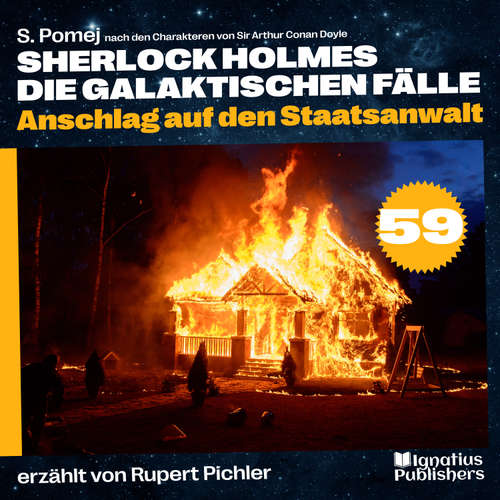 Hoerbuch Anschlag auf den Staatsanwalt (Sherlock Holmes - Die galaktischen Fälle, Folge 59) - Sir Arthur Conan Doyle - Rupert Pichler