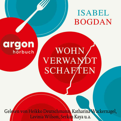 Hoerbuch Wohnverwandtschaften - Isabel Bogdan - Heikko Deutschmann
