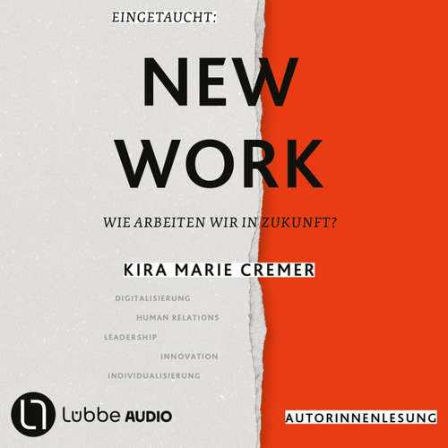 Hoerbuch Eingetaucht: New Work - Wie arbeiten wir in Zukunft? (Autorinnenlesung) - Kira Marie Cremer - Kira Marie Cremer