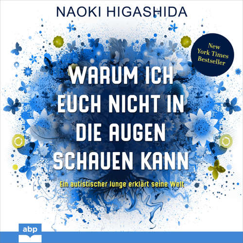 Hoerbuch Warum ich euch nicht in die Augen schauen kann - Ein autistischer Junge erklärt seine Welt - Naoki Higashida - Dominic Kolb