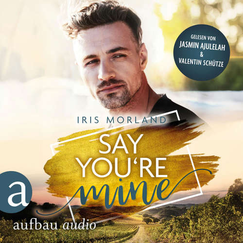 Hoerbuch Say You're Mine - Iris Morland - Jasmin Ajulelah