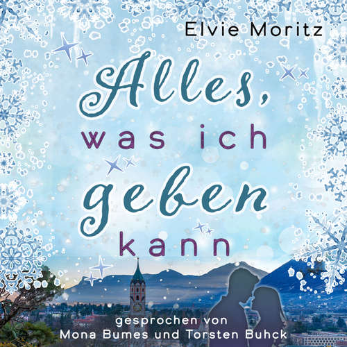 Hoerbuch Alles, was ich geben kann - Moritz Elvie - Bumes Mona
