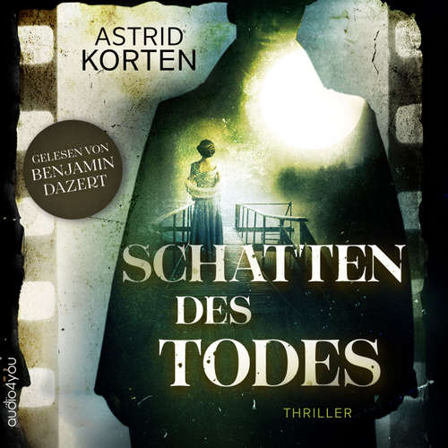 Hoerbuch Schatten des Todes - Astrid Korten - Benjamin Dazert