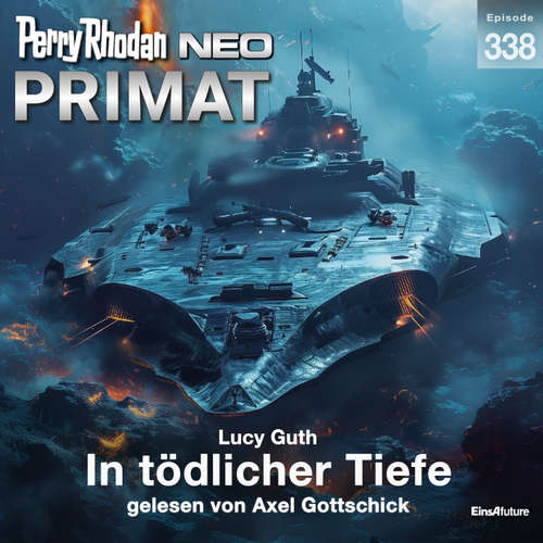Hoerbuch Perry Rhodan Neo 338: In tödlicher Tiefe - Lucy Guth - Axel Gottschick