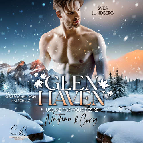 Hoerbuch Glen Haven – Use me for your desire - Svea Lundberg - Kai Schulz