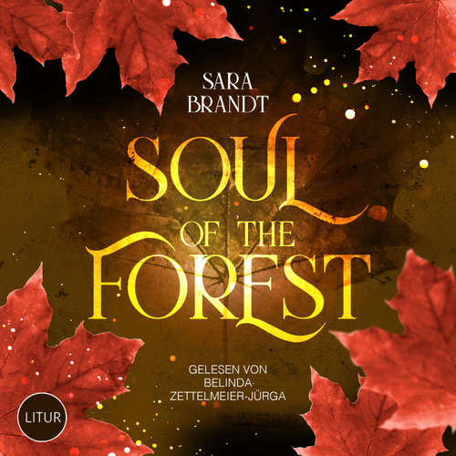 Hoerbuch Soul of the Forest - Sara Brandt - Belinda Zettelmeier-Jürga