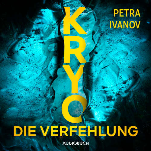Hoerbuch KRYO – Die Verfehlung - Petra Ivanov - Jutta Seifert