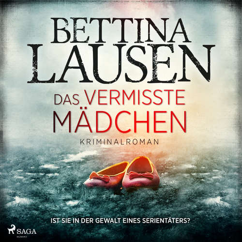 Hoerbuch Das vermisste Mädchen - Bettina Lausen - Sarah Liu