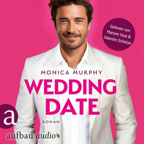 Hoerbuch Wedding Date - Monica Murphy - Mariam Usai
