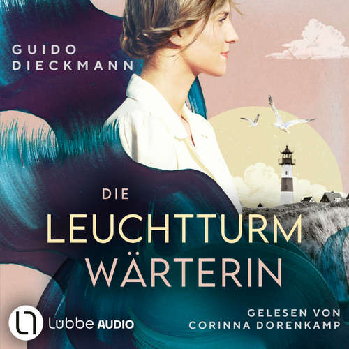 Hoerbuch Die Leuchtturmwärterin - Guido Dieckmann - Corinna Dorenkamp